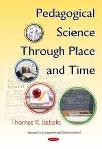 Pedagogical Science Through Place & Time