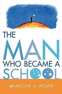 The Man Who Became a School