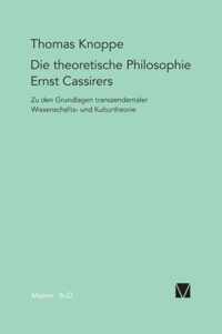 Die theoretische Philosophie Ernst Cassirers