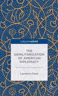 Demilitarization Of American Diplomacy