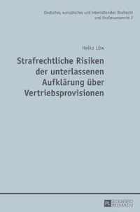 Strafrechtliche Risiken der unterlassenen Aufklärung über Vertriebsprovisionen