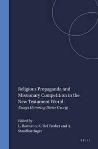 Novum Testamentum, Supplements, Religious Propaganda and Missionary Competition in the New Testament World: Essays Honoring Dieter Georgi