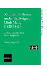 Southern Vietnam under the Reign of Minh Mang (1820-1841)