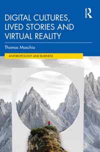 Digital Cultures, Lived Stories and Virtual Reality