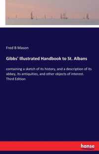 Gibbs' Illustrated Handbook to St. Albans