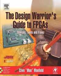 The Design Warrior's Guide to FPGAs