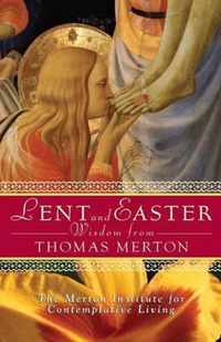 Lent and Easter Wisdom from Thomas Merton