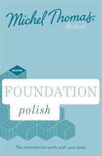 Foundation Polish New Edition Learn Polish with the Michel Thomas Method Beginner Polish Audio Course