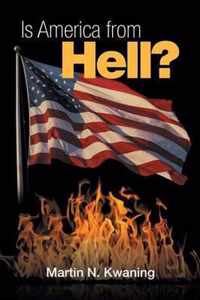 Is America from Hell?