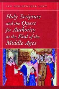 Holy Scripture And The Quest For Authority At The End Of The