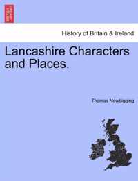 Lancashire Characters and Places.