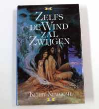 Zelfs de wind zal zwygen