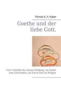 Goethe und der liebe Gott.