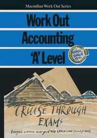 Work Out Accounting 'A' Level