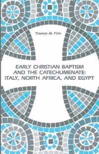 Early Christian Baptism and the Catechumenate