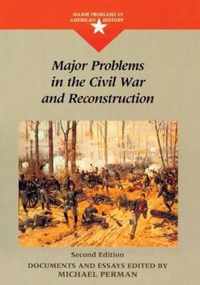 Major Problems in the Civil War and Reconstruction