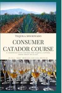 Tequila Aficionado Consumer Catador Course