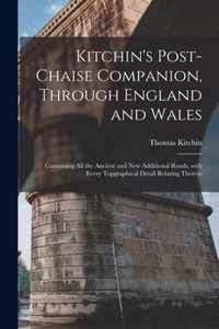 Kitchin's Post-chaise Companion, Through England and Wales