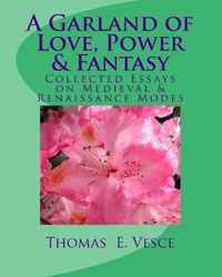 A Garland of Love, Power & Fantasy