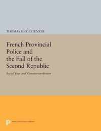 French Provincial Police and the Fall of the Sec - Social Fear and Counterrevolution