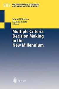 Multiple Criteria Decision Making in the New Millennium