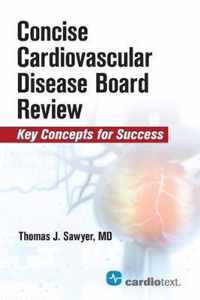 Concise Cardiac Disease Board Review