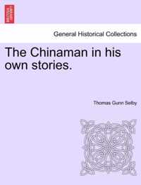 The Chinaman in his own stories.