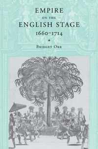 Empire on the English Stage 1660-1714