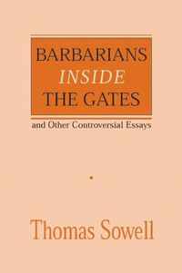 Barbarians inside the Gates and Other Controversial Essays