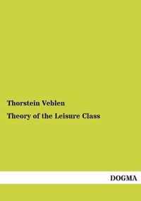 Theory of the Leisure Class