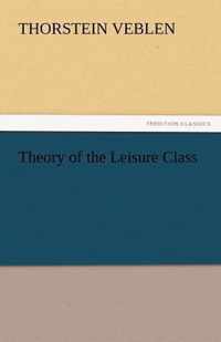 Theory of the Leisure Class