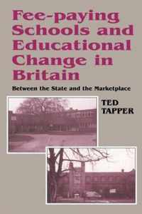 Fee-paying Schools and Educational Change in Britain