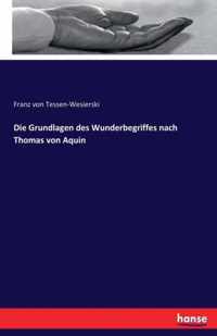 Die Grundlagen des Wunderbegriffes nach Thomas von Aquin