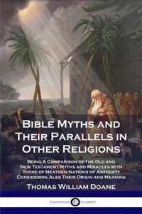 Bible Myths and Their Parallels in Other Religions