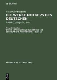 Notker latinus zu Boethius, De consolatione Philosophiae - Buch I/II