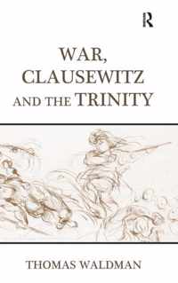 War, Clausewitz and the Trinity