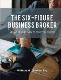 The Six-Figure Business Broker