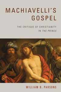 Machiavelli'S Gospel