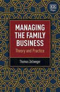 Managing the Family Business  Theory and Practice