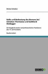 Rolle und Bedeutung des Romans bei Christian Thomasius und Gotthard Heidegger