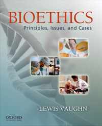 Bioethics: Principles, Issues, And Cases