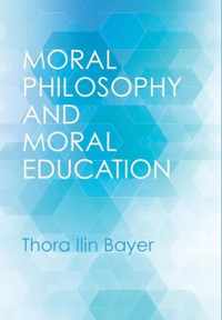 Moral Philosophy and Moral Education