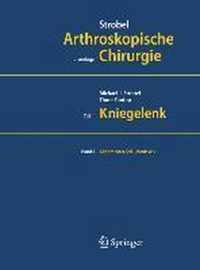 Strobel Arthroskopische Chirurgie: Teil I