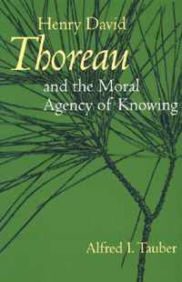 Henry David Thoreau and the Moral Agency of Knowing