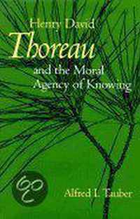 Henry David Thoreau and the Moral Agency of Knowing