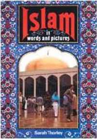 Islam in Words and Pictures