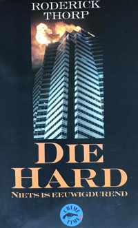 Die hard niets is eeuwigdurend