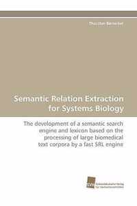 Semantic Relation Extraction for Systems Biology