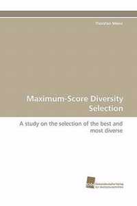 Maximum-Score Diversity Selection