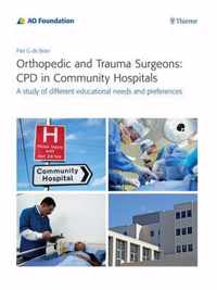 Orthopedic and Trauma Surgeons: CPD in Community Hospitals